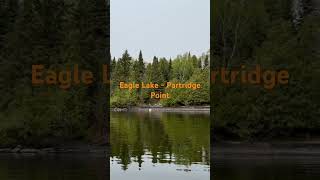 - Partridge Point, Eagle Lake Ontario #shorts #nature