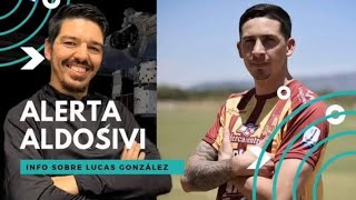 🚨¡ALERTA ALDOSIVI!🚨 ¿Problemas de lesiones en Lucas González?