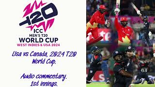 USA vs Canada, Dallas, 2024 T20 World Cup, 1st innings. Audio commentary.