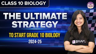 The Ultimate Strategy to Start Grade 10 Biology | CBSE Class 10 | Science | 2024-25