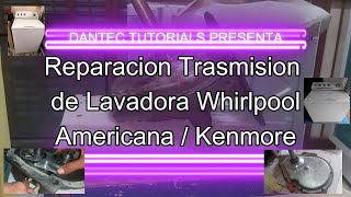 💥 Lavadora Whirlpool Americana/ kenmore no lava y hacer fuerte ruido 💥 Reparación de transmisión ✅