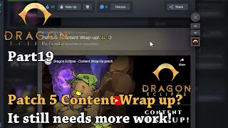 Dragon Eclipse - Part 19 - Patch 5 Content Wrap up? It still needs more work!