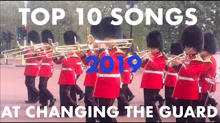 Top 10 songs at the Change of the Guard in 2019! Action at St James and Buckingham Palace in London.