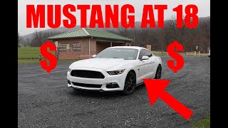 OWNING A MUSTANG GT AT 18! How Is It?