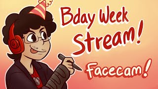 Bday Week 3/4 - Face Cam Stream!