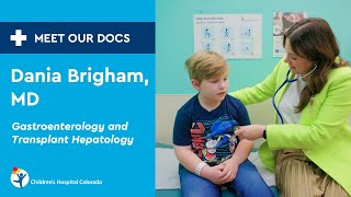 Meet Our Doc: Dr. Dania Brigham, Pediatric Gastroenterology and Hepatology