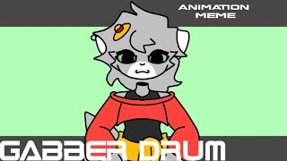 GABBER DRUM ANIMATION MEME/ hehehehe