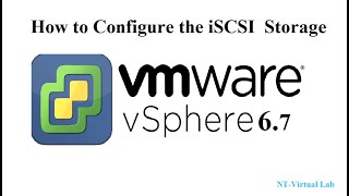 How to Configure the iSCSI  Storage on ESXi 6.7 using vCenter