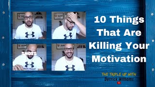 10 Things That Will Kill Your Motivation | 2020