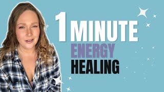 1 Minute Energy Cleansing