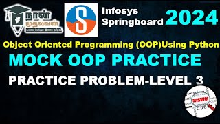 Mock OOP Practice |LEVEL 3|Practice problems| Infosys Springboard|OOP using Python| Naan mudhalvan