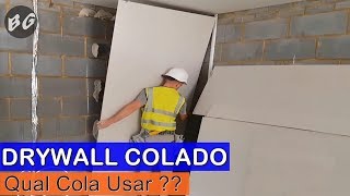 COLA PARA CHAPA DRYWALL, QUAL USAR? Revestimento parede com gesso acartonado .