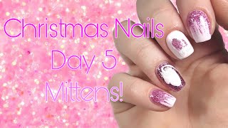 EASY CUTE MITTENS!! | 12 DAYS OF CHRISTMAS NAILS Day 5