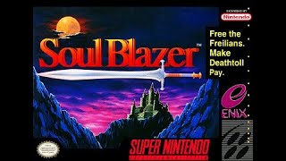 THE GRIND: Soul Blazer ( Part 4 of my First Ever Playthrough! )