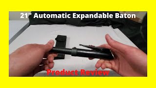 21" Automatic Expandable Steel Baton - Product Review