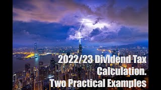 2022/23 Dividend Tax Calculation. Two Practical Examples