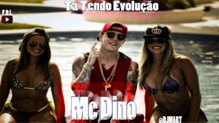 MC DINO /TA TENDO EVOLUÇÃO (AUDIO OFICIAL)