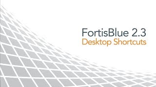 FortisBlue 2.3 Desktop Shortcuts