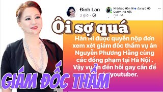 Căng Giám Đốc Thẩm Chị Nguyễn Phương Hằng nộp đơn ở Hà Nội