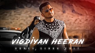 Vigdiyan Heeran Ft. Honey Singh | Honey Singh Edit | Vigdiyan Heeran Status