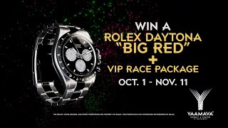 Play at Yaamava' for a chance to Win the Ultimate Las Vegas VIP Race Package and a Rolex Daytona