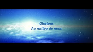 Glorious - Au milieu de nous (Lyrics)