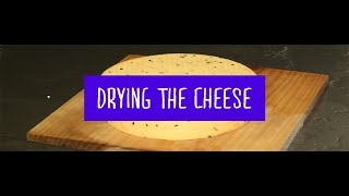 10 - Basic Steps of Hard Curd Cheese Making - Drying The Cheese