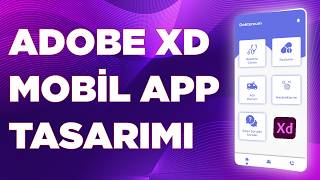 Adobe Xd Mobil Uygulama Tasarımı Nasıl Yapılır? (Adobe Xd Mobil App Design)