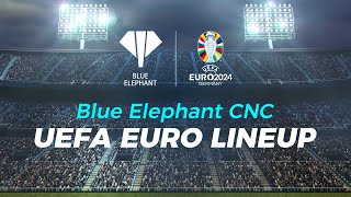 Blue Elephant CNC UEFA Euro Lineup