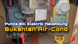 PAKAR ELEKTRIK : Punca Bill Elektrik Melambung Bukanlah Dari Air Cond TAPI…