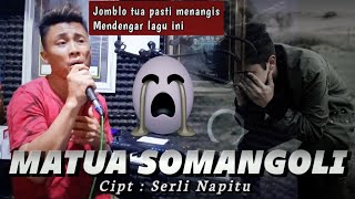 JOMBLO TUA MENANGIS ❗MATUA SOMANGOLI | Cipt : Serli Napitu | Cover : Hendra Silalahi