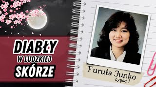 "W sumie to już nawet zapomniałem, że ona nadal tam leży" - 40 dni w piekle - #62 Furuta Junko cz.I