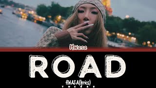 HWASA (화사) - 'ROAD' Lyrics 가사 [Color Coded Eng_Chinese]（中英歌詞）