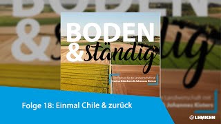 Boden&ständig Folge 18: Einmal Chile & zurück