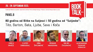 Book Talk 2023  / Panel 8 - 80 godina od Bitke na Sutjesci i 50 godina od "Sutjeske"