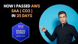 How I Passed AWS Solutions Architect Associate Certification in 25 Days