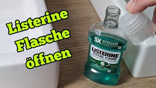 Listerine Flasche öffnen Kindersicherung Listerine Mundspülung aufmachen