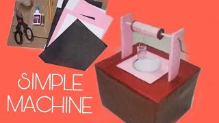 SIMPLE MACHINE | SCIENCE PROJECT || it'zmeMengay