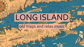 A Map of Long Island / 1933 year / relax music / 1080[HD]