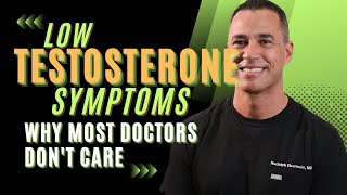 Why Doctors Don't Care About Your Low Testosterone Symptoms | Dr. Rudolph Eberwein