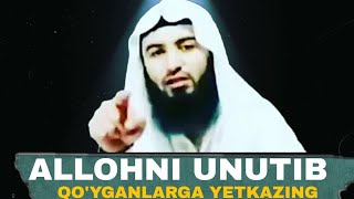 Allohni unutib qo'yganlarga yetkazing!! Ustoz Abdulloh Zufar.