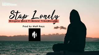 Minigulai Band - STAP LONELY (feat. Metele Tribe (Mosong)) PNG Music 2022