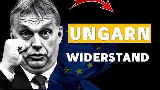 ORBAN RUFT DIE UNGAR ZU EINEM STARKEN WIDERSTAND GEGEN DIE EU AUF!