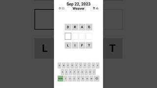 Weaver - DRAG LIFT - Sep 22, 2023 #apuzzleenthusiast #wordlepuzzle #wordle #weaver