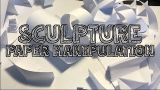 Sculpture - Paper Manipulation