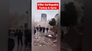 Killer earthquake destroys Turkey & Syria