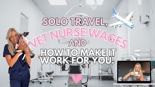 How much do Vet Nurses get paid? MY ADVICE TO make it work for Travel & Lifestyle ✈️👩🏼‍⚕️🩺💖