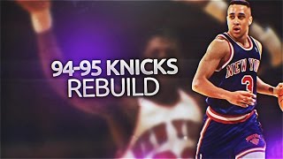 NBA 2K16 Rebuilding Historic Teams: The '94-'95 New York Knicks PART TWO!