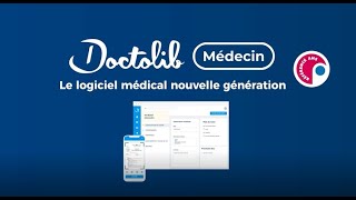 Découvrez Doctolib Médecin, le logiciel médical nouvelle génération