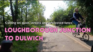 🚲 The easy way to cycle from Loughborough Junction to Dulwich in 15 minutes